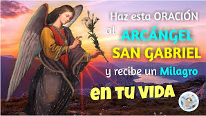 Probablemente el arcángel san gabriel sea la opción ideal para conseguir dicho cometido y dejar de lado la negatividad que puede llegar a frustrar todos tus planes; Oracion Al Arcangel San Gabriel Para Recibir Un Milagro Para Concebir En El Amor La Salud O El Dinero Yo Creo En Dios