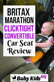 Britax Marathon Clicktight Convertible Car Seat Review 2020 Car Seats Convertible Car Seat Car Seat Reviews