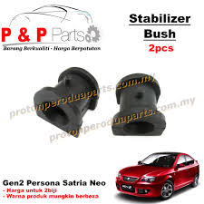 Simak yuks isinya kereta luxury gen 2 ini. Front Stab Bush Stabilizer Bar Bush Proton Gen 2 Persona Satria Neo 2pcs Proton Perodua Parts Online Store For Proton And Perodua Car Spare Parts