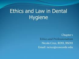 Ethics And Law In Dental Hygiene Ppt Video Online Download