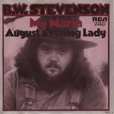 https://youtu.be/ewyu4dIVj-8 Here's the late B.W. Stevenson(1949-1988) with  “My Maria” from August of 1973 ⭐️