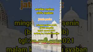 Malam nisfu sya'ban (malam 15 sya'ban) adalah malam mulia menurut sebagian kalangan. Sdjm Fwxfrg05m