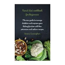 Here, we combine it with. Renal Diet Cookbook For Beginners The New Guide To Manage Diabetes And Improve Your Kidney Function With Low Potassium And Sodium Recipes Buy Online In South Africa Takealot Com