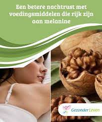Een Betere Nachtrust Met Voedingsmiddelen Die Rijk Zijn Aan Melanine Deze Voedingsmiddelen Helpen Je Niet Alleen Om Melanine Natuurlijke Behandelingen Gezond