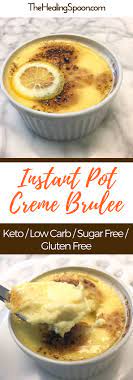 Instant Pot Keto Creme Brulee The Healing Spoon Recipe Creme Brulee Recipe Low Carb Instant Pot Recipes Brulee Recipe