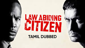With jamie foxx, gerard butler, colm meaney, bruce mcgill. Watch Law Abiding Citizen Tamil Dubbed Movie Online For Free Anytime Law Abiding Citizen Tamil Dubbed 2009 Mx Player