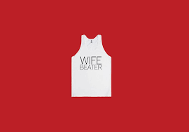 Beautiful and authentic village cheating wife gives head to her bf. Why Do We Call It A Wife Beater Shirt Dictionary Com