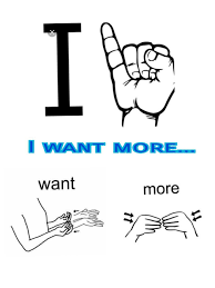 How To Say I Want More In Sign Language Sign Language Words Sign Language Phrases Sign Language Alphabet