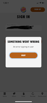 New Bk App When I Try To Sign In I Get This When I Finaly Get Through It Sends Me A Link Which Then Dirrect Me To The Bk Website What To So dependably ensure that you utilize a. reddit