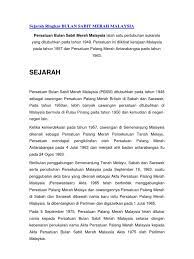 Gerakan yang juga biasa disebut sebagai palang merah ini dibentuk untuk melindungi hidup dan kesehatan manusia, serta mencegah penderitaan manusia akibat adanya konflik bersenjata atapun bencana alam yang mengancam. Sejarah Ringkas Bulan Sabit Merah Malaysia