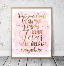 Wash Your Hands And Say Your Prayers Because Jesus And Germs Etsy Girls Bathroom Girl Bathroom Decor Girl Bathrooms