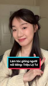 Cách Làm Tóc Giống Triệu Lộ Tư