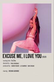  Excuse Me I Love You Ariana Grande Poster Ariana Grande Songs Ariana Grande