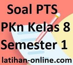 Latihan soal pas ppkn / pkn smp kelas 8 semester 1 2021 k13. Pelajaran Pkn Kelas 8 Semester 1 Siswapelajar Com