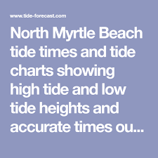 North Myrtle Beach Tide Times And Tide Charts Showing High