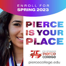 SPRING 2023 ENROLLMENT HAS BEGUN FOR CONTINUING STUDENTS AT LA PIERCE  COLLEGE. Have you chosen your classes? NOV 14- CONTINUING STUDENTS'  ENROLLMENT BEGINS