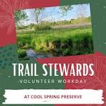 Trail Stewards Volunteer Workday at Cool Spring Preserve