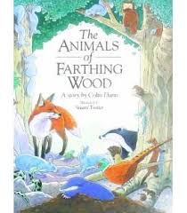 The books tell the story of a group of woodland animals whose home, farthing wood, is being destroyed for development by humans. The Animals Of Farthing Wood Colin Dann 9780434963751