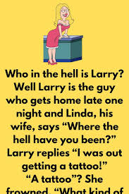 Who in the hell is Larry