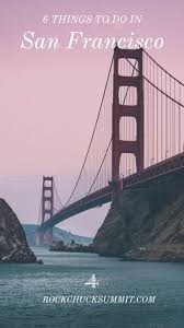 6 Things To Do In San Francisco San Francisco Weekend Trip Ideas Travel California Travel Travel Usa