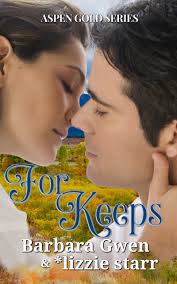 For Keeps (Aspen Gold #4) by Barbara Gwen