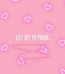 Start your search now and free your phone. Get Off My Phone Wallpaper Phone Wallpaper Pink Pink Wallpaper Iphone Dont Touch My Phone Wallpapers