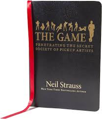 The Game: Penetrating the Secret Society of Pickup Artists: Strauss, Neil:  9780060554736: Amazon.com: Books