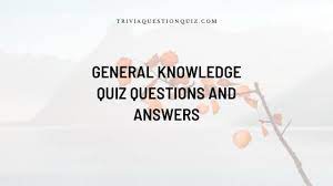 100 true or false trivia questions people confuse; 100 General Knowledge Quiz Questions And Answers Trivia Qq