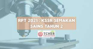 Dskp kssr semakan 2017 sains tahun 2 sjkc scribd com. Rpt Sains Tahun 2 2021 Kssr Semakan Terkini