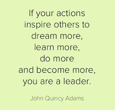 John Quincy Adams Leadership Quotes Quotes Leadership
