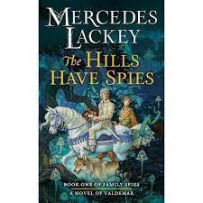 Many of her novels and trilogies are interlinked and set in the world of velgarth, mostly in and around the country of valdemar. The Hills Have Spies Valdemar Family Spies By Mercedes Lackey Paperback Target