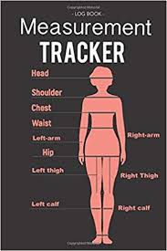The part of the body at the bottom of the leg on which a person stands: Measurements Tracker 52 Weekly Monitoring For Your Body Fat Weight Waist Hips Chest Arms Legs And Many Body Parts Amazon De Kingcarter Sophia Fremdsprachige Bucher