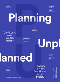 Planning Unplanned - Can Art Have a Function? Towards a New Function of Art  in Society by Barbara Holub/ transparadiso - Issuu