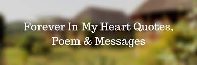 Check spelling or type a new query. Forever In My Heart Quotes Poem Messages In 2021 Weds Kenya
