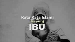 Anak paksa ibu buat muasin hasrat anak nya. 41 Kata Mutiara Islam Tentang Ibu Dan Kedudukan Mulianya Dalam Islam