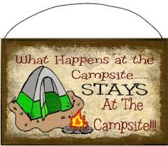 What Happens At The Campsite Stays At The Campsite Camping Signs Campsite Camping Decor