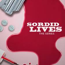 Sordid Lives: The Series Reviews - Metacritic