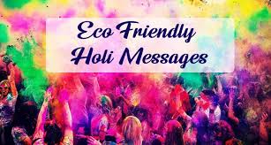 Eco Friendly Holi Messages Safe Holi Slogans Quotes Find & download free graphic resources for holi background.