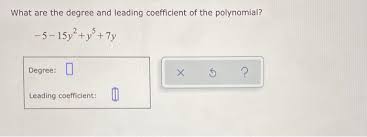 How do you find the leading term? What Are The Degree And Leading Coefficient Of The Chegg Com