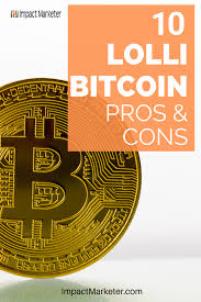 You can consider investing in companies that are leveraging cryptocurrency and its underlying technology to improve business results. 10 Lolli Bitcoin Pros And Cons Bitcoin Bitcoin Cryptocurrency Get Paid Online