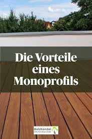Die Vorteile Eines Monoprofils Holzwelten Terrassendielen Terrasse Diele