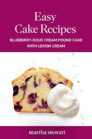Blueberry Sour Cream Pound Cake With Lemon Cream Recipe Recipe Sour Cream Pound Cake Easy Cake Recipes Cake Recipes