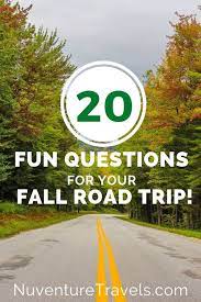 Oct 05, 2021 · a comprehensive database of more than 22 road safety quizzes online, test your knowledge with road safety quiz questions. 20 Fun Questions Trivia Conversation Starters For A Fall Road Trip Nuventure Travels