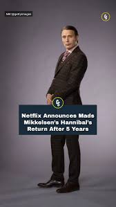Netflix Announces Mads Mikkelsen’s Hannibal’s Return After 5 Years