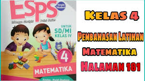 Kunci jawaban soal soal latihan buku siswa tematik kelas 4 tema 1 indahnya kebersamaan kurikulum 2013 k13 revisi 2017 yang kami bagikan ini bisa anda jadikan jawaban untuk mengisi soal soal latihan yang terdapat pada buku siswa. Pembahasan Esps Matematika Kelas 4 Halaman 181 Youtube
