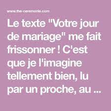 Votre Jour De Mariage Texte A Faire Lire Par Un Proche The Ceremonie Laique Texte Mariage Discours Mariage Temoin Texte Voeux Mariage