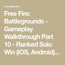 Free fire game play|use awm on game. Free Fire Battlegrounds Gameplay Walkthrough Part 10 Ranked Solo Win Ios Android Youtube Gameplay 10 Things Solo