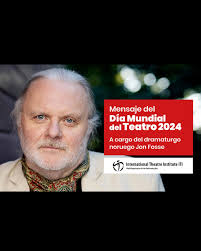SabíasQue hoy es el Día Mundial del Teatro? 🎭 ✨ Para celebrarlo les  compartimos el mensaje de Teatro y Cultura de Paz de JOHN FOSSE, escritor y  dramaturgo recién ganador del Premio
