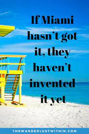 95 Best Miami Quotes To Inspire Your Next Trip To Florida 2022 The Wanderlust Within