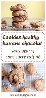 Cookies Healthy Sans Beurre Et Sans Sucre Raffine Sab N Pepper Recette Recette Biscuits Sains Cookies Healthy Biscuits Dietetiques